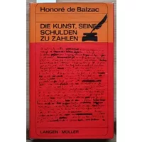 Die Kunst, seine Schulden zu zahlen - Honore De / Hg. W. Fred Balzac