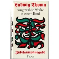 Ludwig Thoma. Ausgewählte Werke in einem Band - Ludwig Thoma