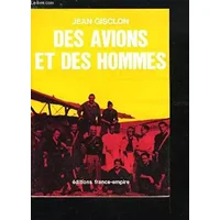 Des avions et des hommes - Jean GISCLON