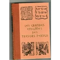 Les grandes énigmes des trésors perdus - Ulrich Paul