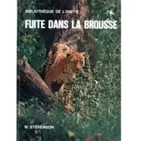 Fuite dans la brousse - Stevenson W.