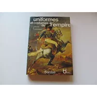 Uniformes et costumes du Premier Empire.