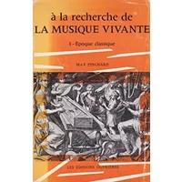 A la recherche de la musique vivante. t. 1 : epoque classiqu - Pinchard M. .