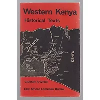 Western kenya Historical Texts. Abaluyia, Teso and Elgon Kalenjin.