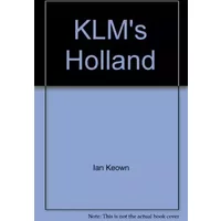 KLM's Holland - Ian Keown