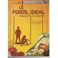 Le Poids idéal : L'obtenir et le conserver - Marie-Antoinette Doerflinger, Claudine Levy, Denis Reiss