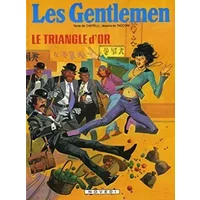 Le Triangle d'or (Les Gentlemen) - Alfredo Castelli, Ferdinando Tacconi