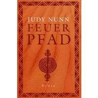 Feuer Pfad (Fire Path) GERMAN EDITION - Judy Nunn