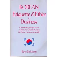 Japon : éthique et étiquette dans le monde des affaires - Boye De Mente