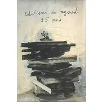 Éditions du Regard, 25 ans - Éditions du Regard