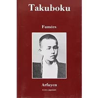 Fumées (Arfuyen)|Arfuyen - Takuboku Ishikawa, Alain Gouvret, Pascal Hervieu, Gérard Pfister