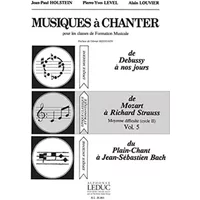 PIERRE-YVES LEVEL & ALAIN LOUVIER : MUSIQUES A CHANTER VOL 5 : DE MOZART A RICHARD STRAUSS