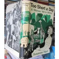 Too Short a Day a Woman Vet in Africa - Susanne Hart