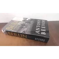 Berlin : the downfall, 1945 / Antony Beevor - Anthony Beevor