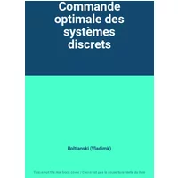 Commande optimale des systèmes discrets - Boltianski (Vladimir)