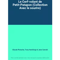 Le Cerf-volant de Petit-Patapon (Collection Avec le sourire) - Claude Pistache, Tony Hutchings, Jane Carruth