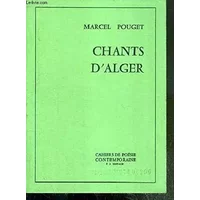 Chants d'Alger (Cahiers de poésie contemporaine) - Marcel Pouget