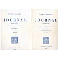 Xavier Marmier. Journal : 1848-1890. Établissement du texte, présentation et notes de Eldon Kaye - Xavier Marmier, Eldon Kaye