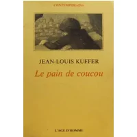 Le Pain de coucou (Poche Suisse) - Jean-Louis Kuffer