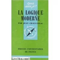 La Logique moderne - Jean Chauvineau