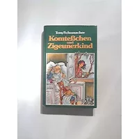 Komteßchen und Zigeunerkind. o.A. - Tony. Schumacher