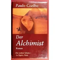 Der Alchimist Roman - Paulo Coelho