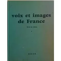 VOIX ET IMAGES DE FRANCE Livre De L'Eleve