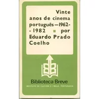 Vinte anos de cinema português, 1962-1982 (Biblioteca Breve, 78) - Eduardo Prado Coelho