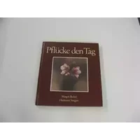 Pflücke den Tag.