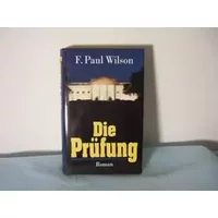 Die Prüfung. Aus dem Amerikanischen von Wulf Bergner. - PAUL. WILSON