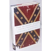 The Bloody Shirt; Terror After Appomattox - Stephen Budiansky