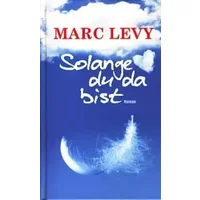 Solange du da bist - Marc Levy
