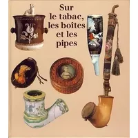 Sur le tabac, les boîtes et les pipes.