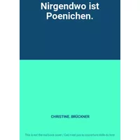 Nirgendwo ist Poenichen. - CHRISTINE. BRÜCKNER