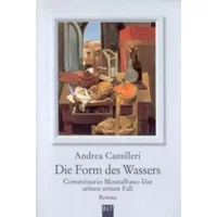 Die Form des Wassers - Commissario Montalbano löst seinen ersten Fall - Andrea Camilleri