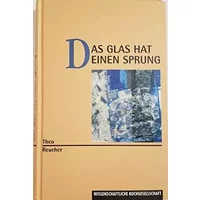 Das Glas hat einen Sprung - Theo Reucher
