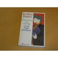 Eine Frau von vierzig : 2 Romane. - Evelyn Peters