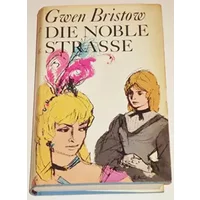 Die Noble Straße. Ein Roman aus den Südstaaten. - GWEN. BRISTOW
