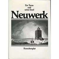 Ein Turm und seine Insel : Monographie d. Nordseeinsel Neuwerk