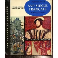 XVI Siecle Francais La Renaissance - Frédéric Boyer