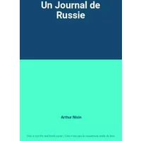 Un Journal de Russie - Arthur Nisin