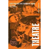 L AVANT SCENE THEATRE n° 640 - LES FOLIES DU SAMEDI SOIR - IMAGES D EPINAL - TETE DE MEDUSE