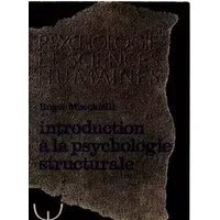 Introduction a la Psychologie Structurale - MUCCHIELLI Roger