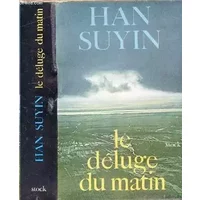 LE DELUGE DU MATIN - SUYIN HAN