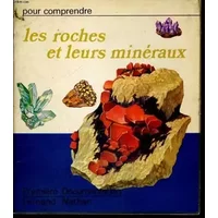 LES ROCHES ET LEURS MINERAUX - POUR COMPRENDRE - PREMIERE DOCUMENTATION - G. BARTHELEMY