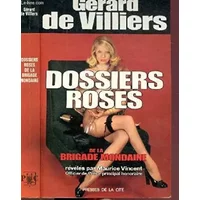 DOSSIERS ROSES - VILLIERS GERARD DE