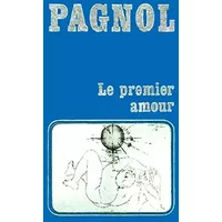 Le premier amour - Mercel Pagnol