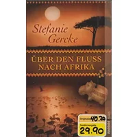 Stefanie Gercke: Über den Fluss nach Afrika - Stefanie Gercke
