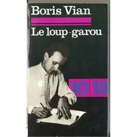 Le loup-garou suivi de douze autres nouvelles. - Boris Vian
