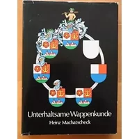 Heinz Machatscheck: Unterhaltsame Wappenkunde - Heinz Machatschek